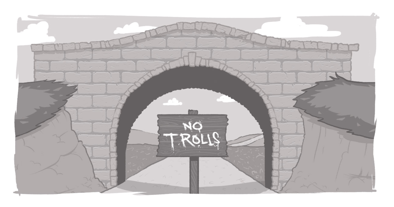 A graphic of a bridge, under which appears a sign that says "No Trolls."