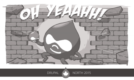 An image of a Drupal Drop, bursting through a wall like the Kool-Aid Man, with Drupal North 2015 written underneath